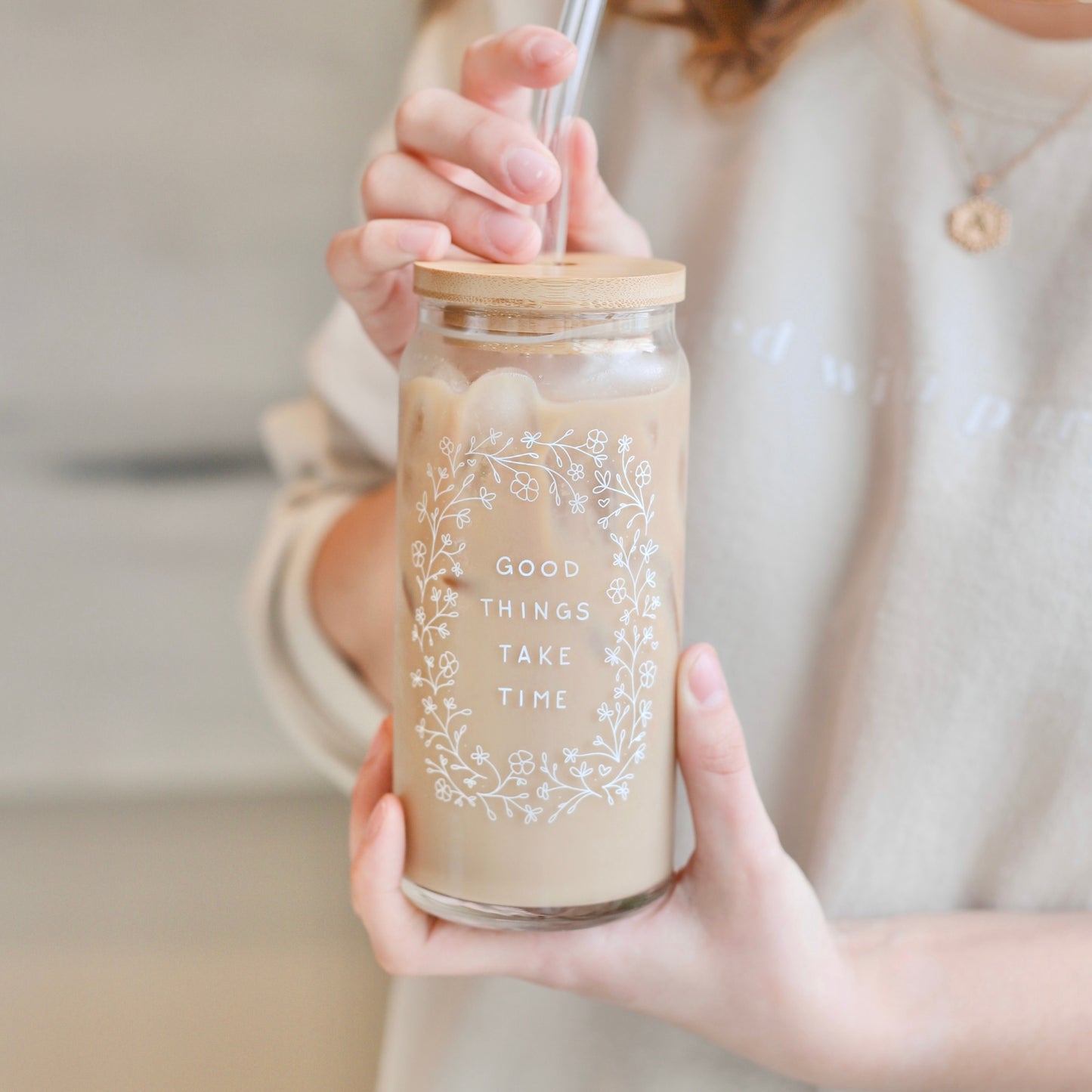 Good Things Take Time, 20 oz Can Glass Tumbler, Iced Coffee Glass, Floral  Affirmation Inspired Glassware